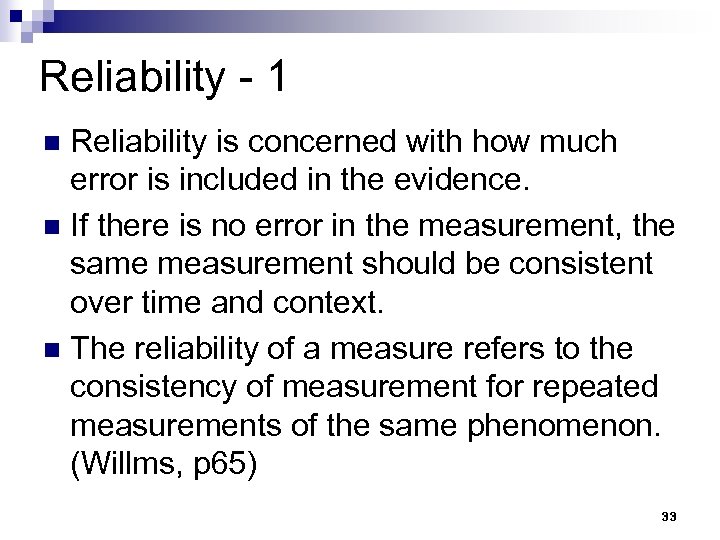 Reliability - 1 Reliability is concerned with how much error is included in the