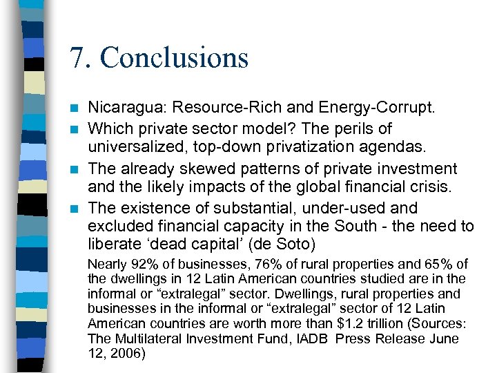 7. Conclusions Nicaragua: Resource-Rich and Energy-Corrupt. n Which private sector model? The perils of