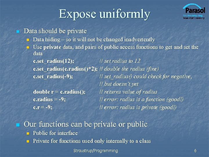 Expose uniformly n Data should be private n n n Data hiding – so