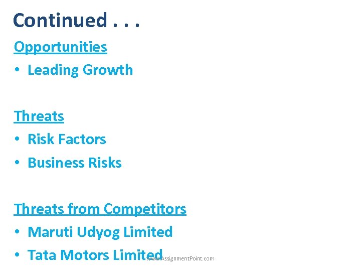 Continued. . . Opportunities • Leading Growth Threats • Risk Factors • Business Risks