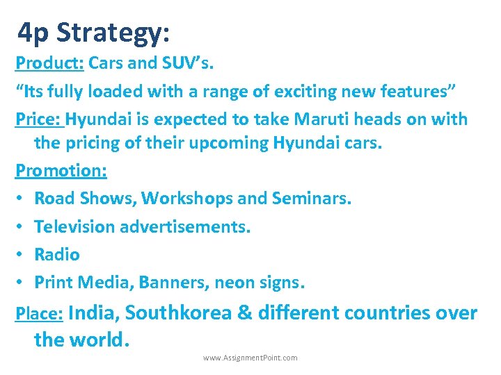 4 p Strategy: Product: Cars and SUV’s. “Its fully loaded with a range of