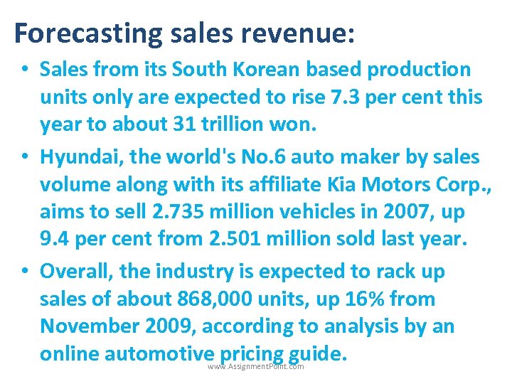 Forecasting sales revenue: • Sales from its South Korean based production units only are