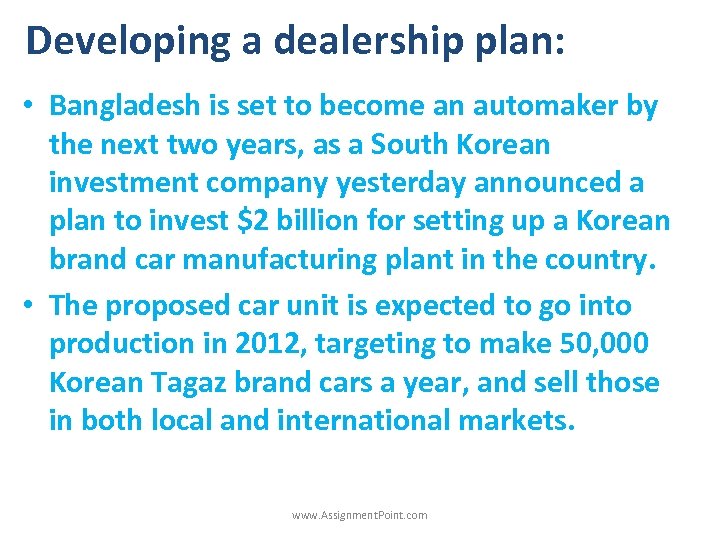 Developing a dealership plan: • Bangladesh is set to become an automaker by the