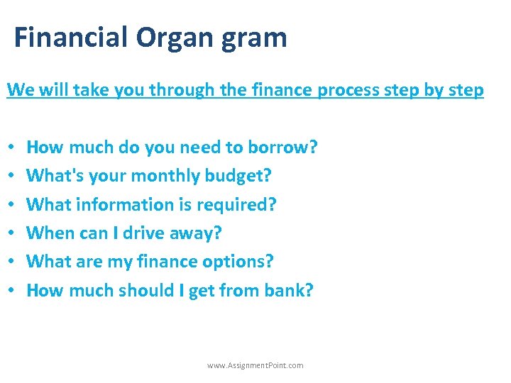  Financial Organ gram We will take you through the finance process step by