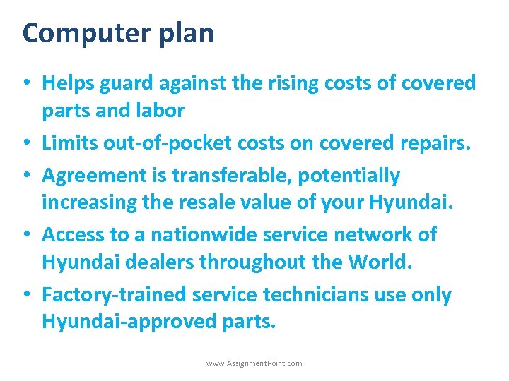 Computer plan • Helps guard against the rising costs of covered parts and labor