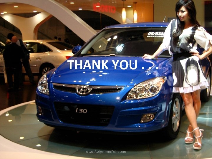 THANK YOU. . . www. Assignment. Point. com 