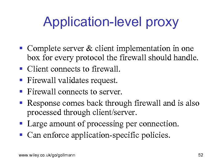 Application-level proxy § Complete server & client implementation in one box for every protocol