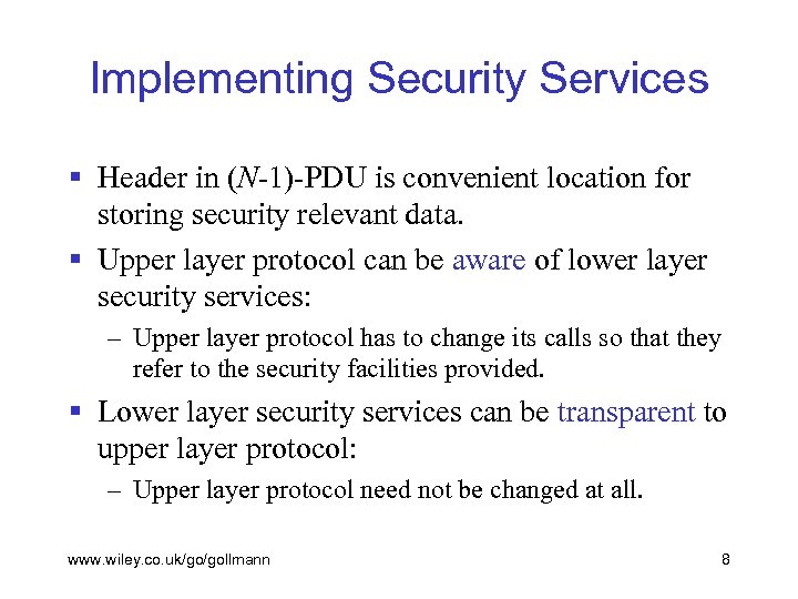 Implementing Security Services § Header in (N-1)-PDU is convenient location for storing security relevant