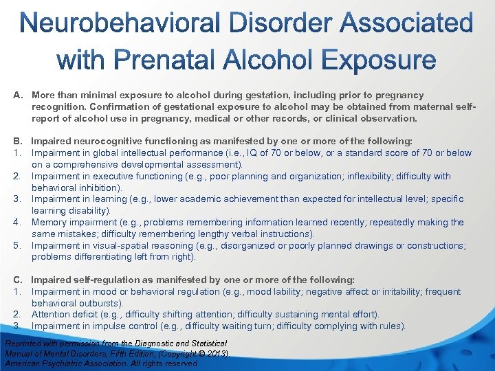A. More than minimal exposure to alcohol during gestation, including prior to pregnancy recognition.