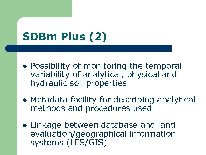 SDBm Plus (2) l Possibility of monitoring the temporal variability of analytical, physical and