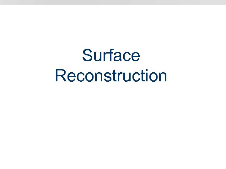 Surface Reconstruction 