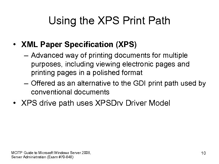 Using the XPS Print Path • XML Paper Specification (XPS) – Advanced way of
