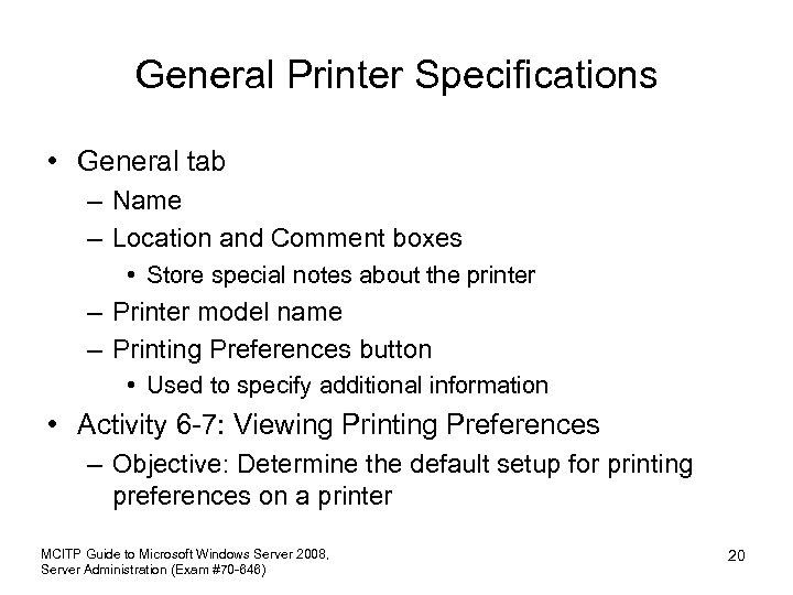 General Printer Specifications • General tab – Name – Location and Comment boxes •