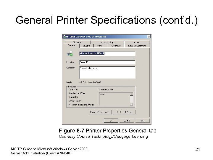 General Printer Specifications (cont’d. ) Figure 6 -7 Printer Properties General tab Courtesy Course