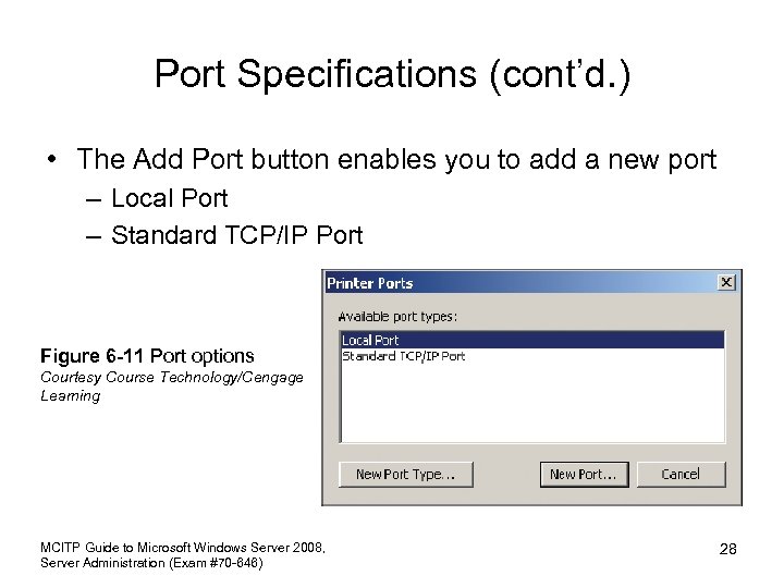 Port Specifications (cont’d. ) • The Add Port button enables you to add a