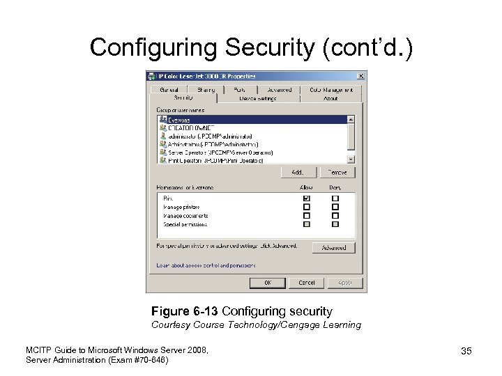Configuring Security (cont’d. ) Figure 6 -13 Configuring security Courtesy Course Technology/Cengage Learning MCITP