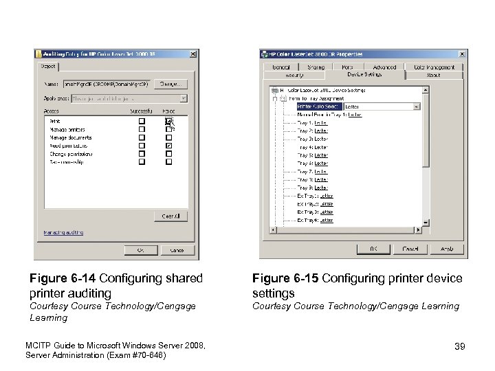 Figure 6 -14 Configuring shared printer auditing Figure 6 -15 Configuring printer device settings