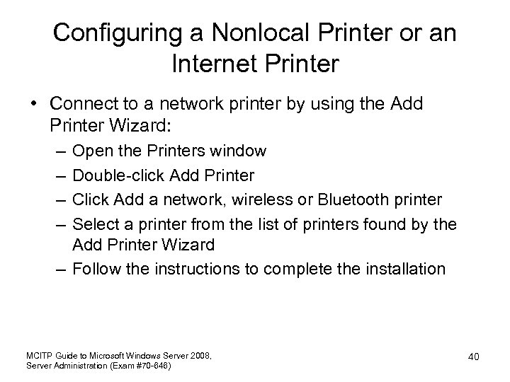 Configuring a Nonlocal Printer or an Internet Printer • Connect to a network printer