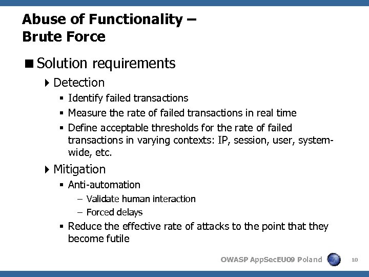 Abuse of Functionality – Brute Force <Solution requirements 4 Detection § Identify failed transactions