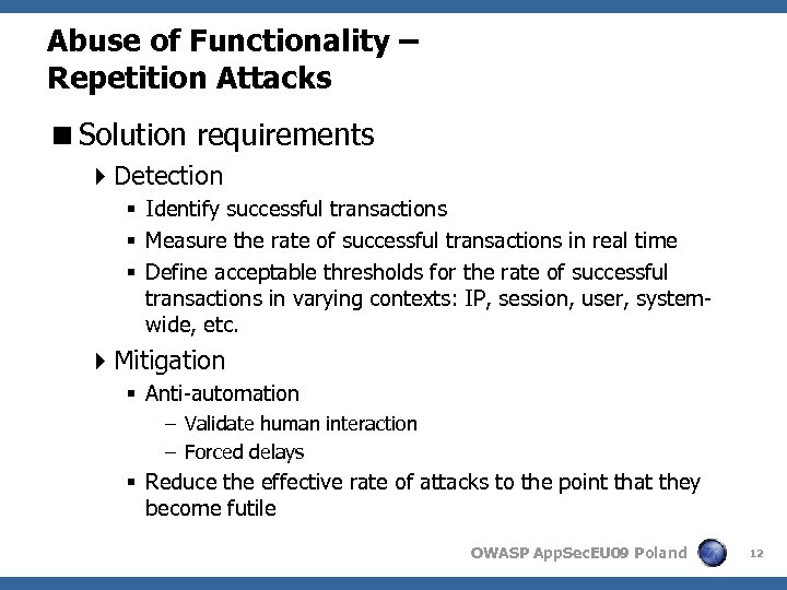 Abuse of Functionality – Repetition Attacks <Solution requirements 4 Detection § Identify successful transactions