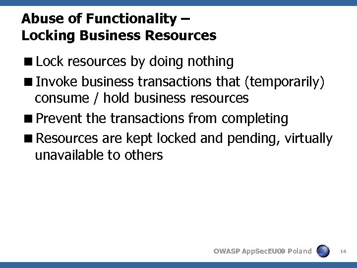 Abuse of Functionality – Locking Business Resources <Lock resources by doing nothing <Invoke business