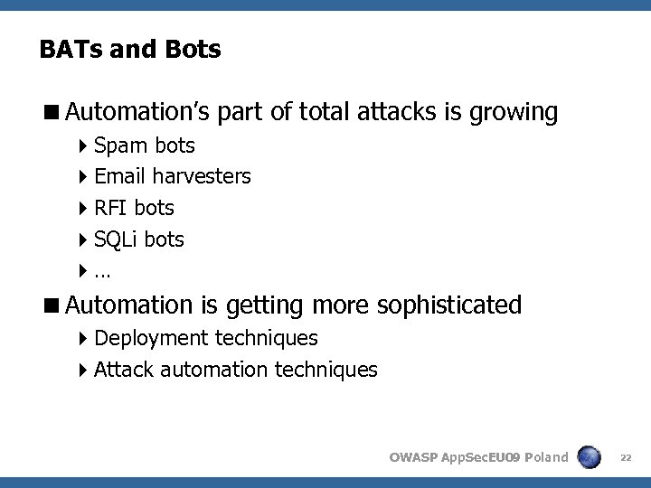 BATs and Bots <Automation’s part of total attacks is growing 4 Spam bots 4