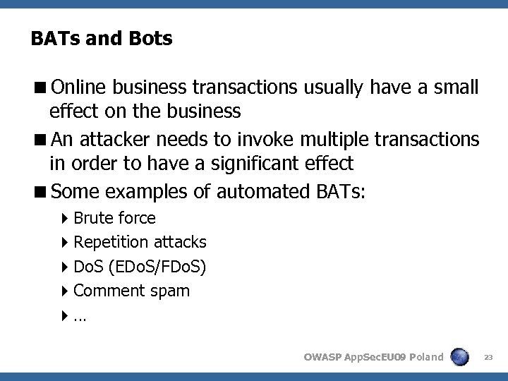 BATs and Bots <Online business transactions usually have a small effect on the business