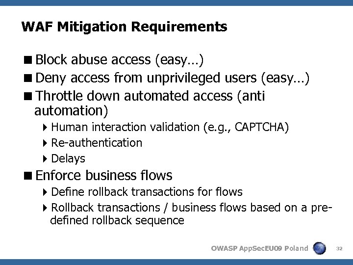 WAF Mitigation Requirements <Block abuse access (easy…) <Deny access from unprivileged users (easy…) <Throttle