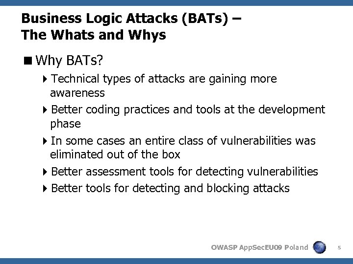 Business Logic Attacks (BATs) – The Whats and Whys <Why BATs? 4 Technical types