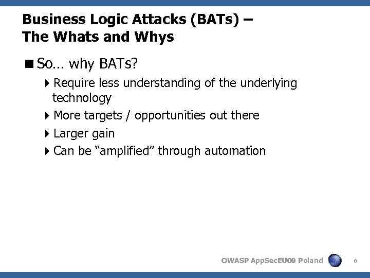 Business Logic Attacks (BATs) – The Whats and Whys <So… why BATs? 4 Require