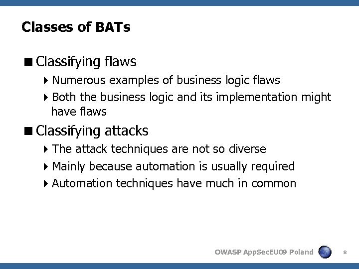 Classes of BATs <Classifying flaws 4 Numerous examples of business logic flaws 4 Both