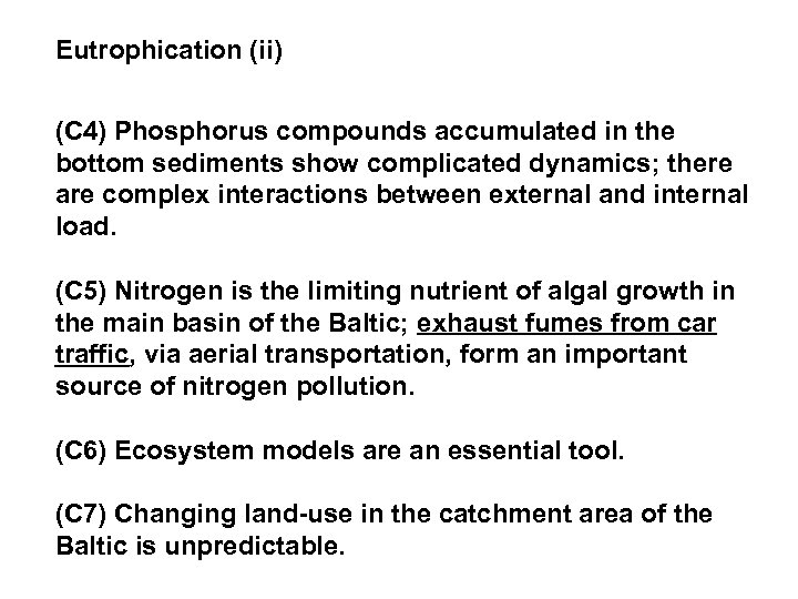 Eutrophication (ii) (C 4) Phosphorus compounds accumulated in the bottom sediments show complicated dynamics;