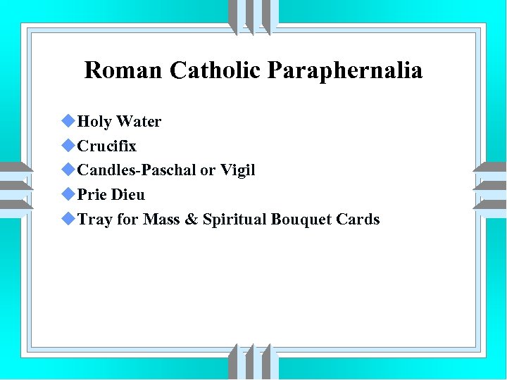 Roman Catholic Paraphernalia u. Holy Water u. Crucifix u. Candles-Paschal or Vigil u. Prie