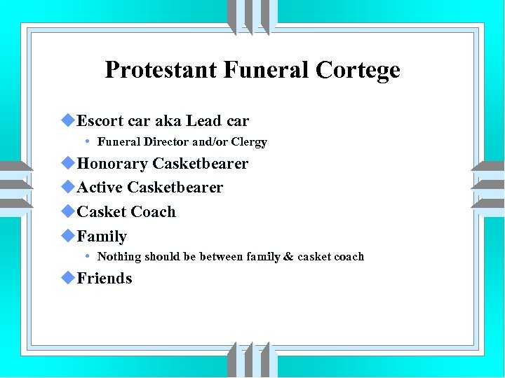 Protestant Funeral Cortege u. Escort car aka Lead car • Funeral Director and/or Clergy