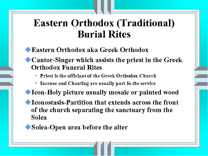 Eastern Orthodox (Traditional) Burial Rites u. Eastern Orthodox aka Greek Orthodox u. Cantor-Singer which