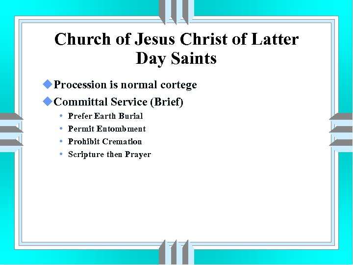 Church of Jesus Christ of Latter Day Saints u. Procession is normal cortege u.