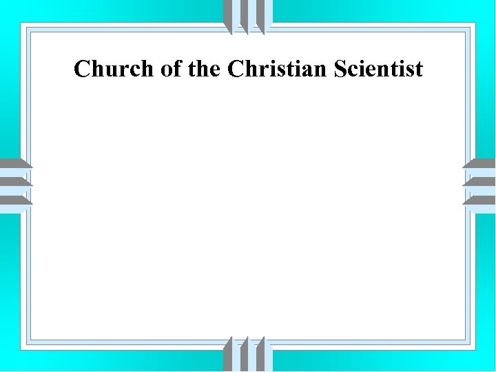 Church of the Christian Scientist 