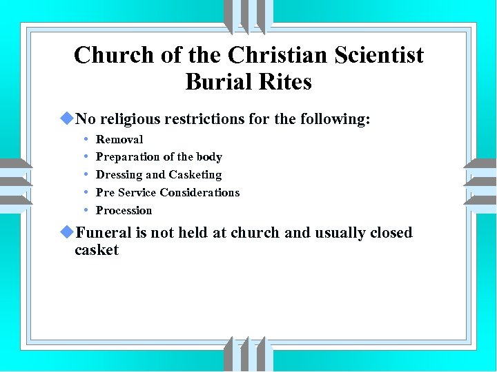 Church of the Christian Scientist Burial Rites u. No religious restrictions for the following: