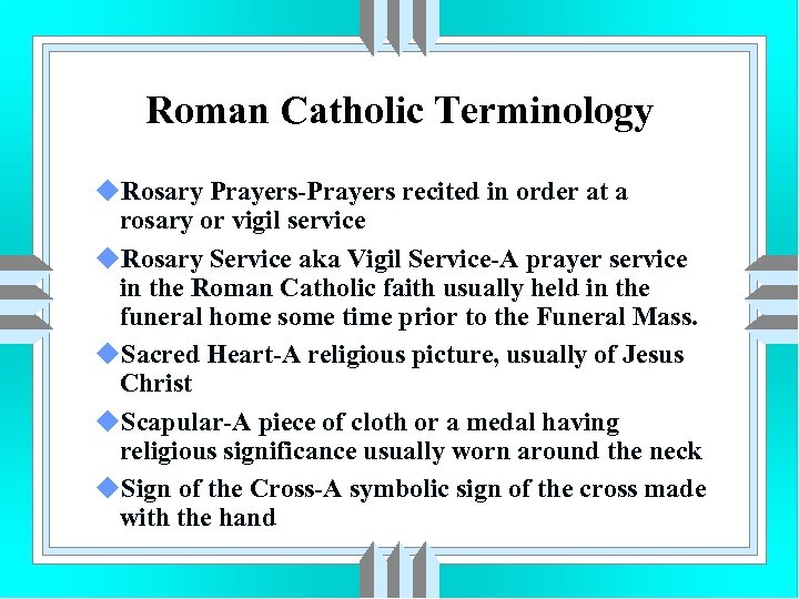 Roman Catholic Terminology u. Rosary Prayers-Prayers recited in order at a rosary or vigil