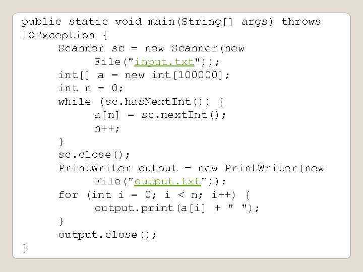 public static void main(String[] args) throws IOException {  Scanner sc = new Scanner(new