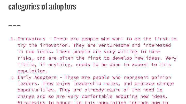 categories of adoptors 1. Innovators - These are people who want to be the