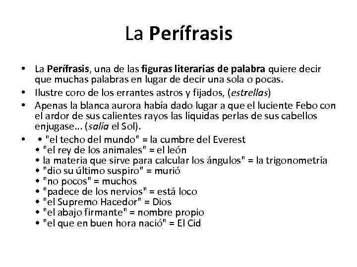 La Perífrasis • La Perífrasis, una de las figuras literarias de palabra quiere decir