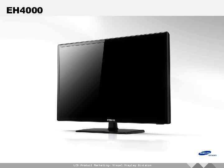 EH 4000 LCD Product Marketing, Visual Display Division 