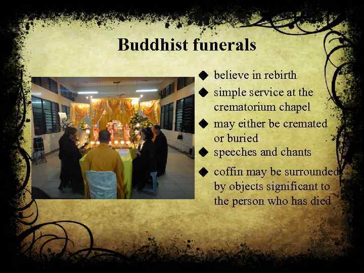 Buddhist funerals believe in rebirth simple service at the crematorium chapel may either be