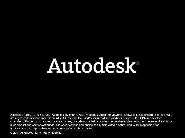 Autodesk, Auto. CAD, Alias, ATC, Autodesk Inventor, DWG, Inventor, Mudbox, Navisworks, Showcase, Sketchbook, and