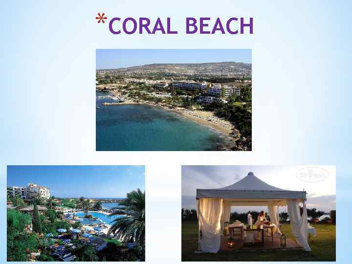 *CORAL BEACH 