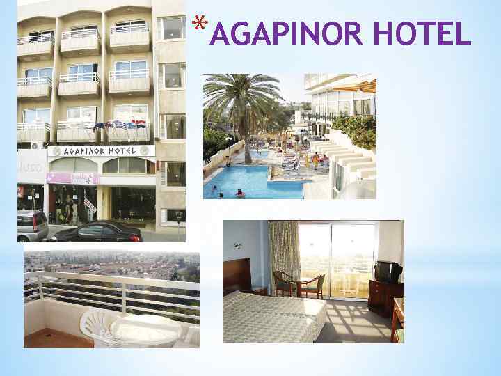 *AGAPINOR HOTEL 