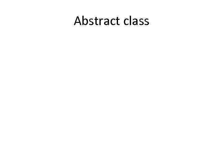 Abstract class 