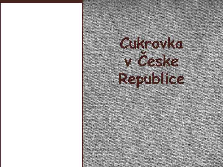 Cukrovka v Česke Republice 