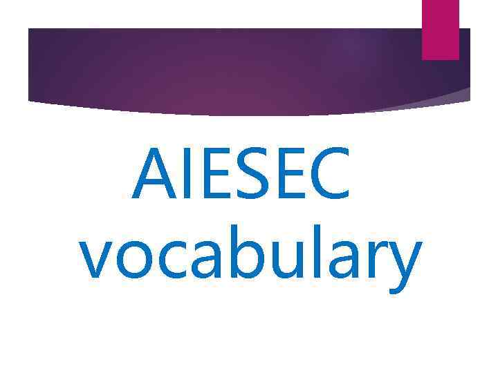 AIESEC vocabulary 